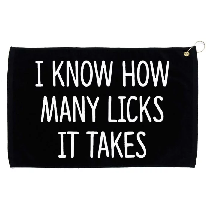 I Know How Many Licks It Takes Grommeted Golf Towel