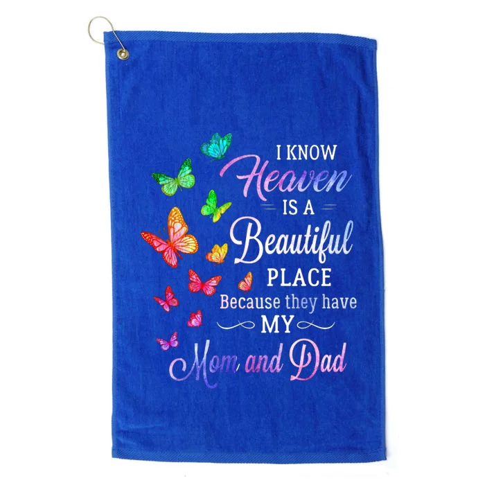 I Know Heaven Is A Beautiful Place Because They Have My Mom Funny Gift Platinum Collection Golf Towel