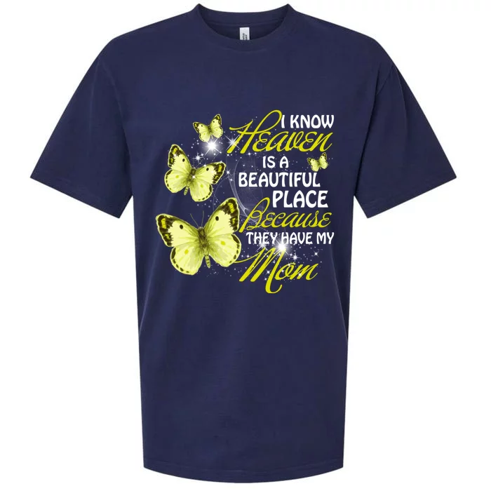 I Know Heaven Is A Beautiful Place Because They Have My Mom Gift Sueded Cloud Jersey T-Shirt