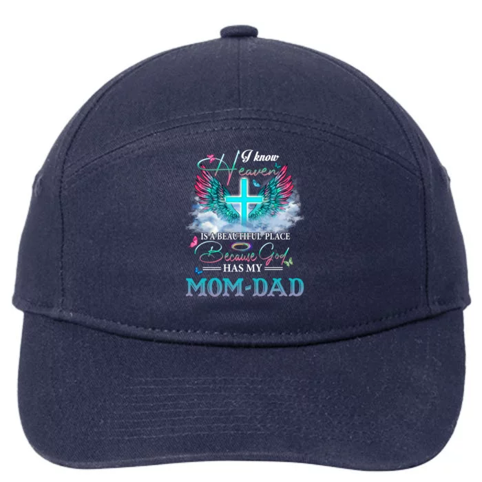 I Know Heaven Is A Beautiful Place God Has My Mom And Dad Gift 7-Panel Snapback Hat