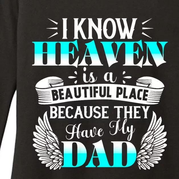 I Know Heaven Is A Beautiful Place Because They Have My Dad Womens CVC Long Sleeve Shirt