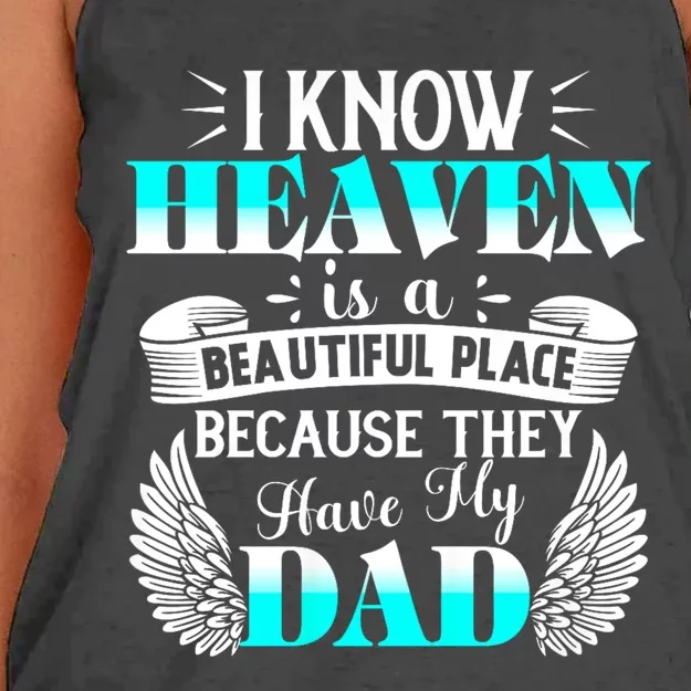 I Know Heaven Is A Beautiful Place Because They Have My Dad Women's Knotted Racerback Tank