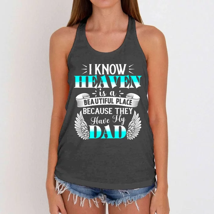 I Know Heaven Is A Beautiful Place Because They Have My Dad Women's Knotted Racerback Tank