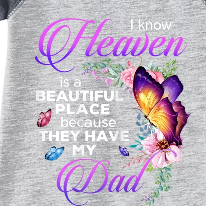 I Know Heaven Is A Beautiful Place Because They Have My Dad Infant Baby Jersey Bodysuit