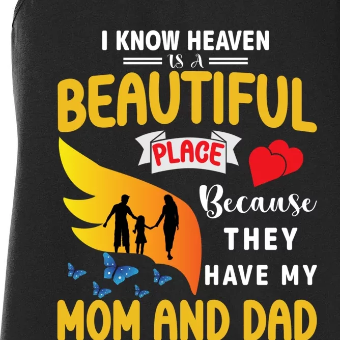 I Know Heaven Is A Beautiful Place They Have My Mom And Dad Women's Racerback Tank