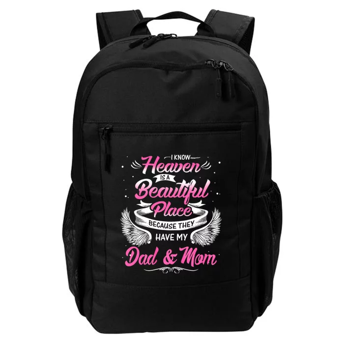 I Know Heaven Is A Beautiful Place They Have My Dad & Mom Daily Commute Backpack