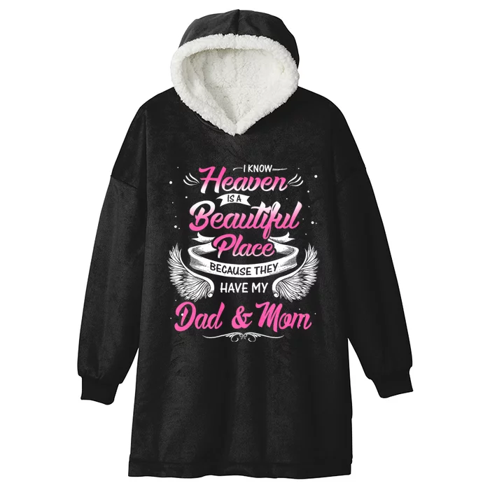 I Know Heaven Is A Beautiful Place They Have My Dad & Mom Hooded Wearable Blanket