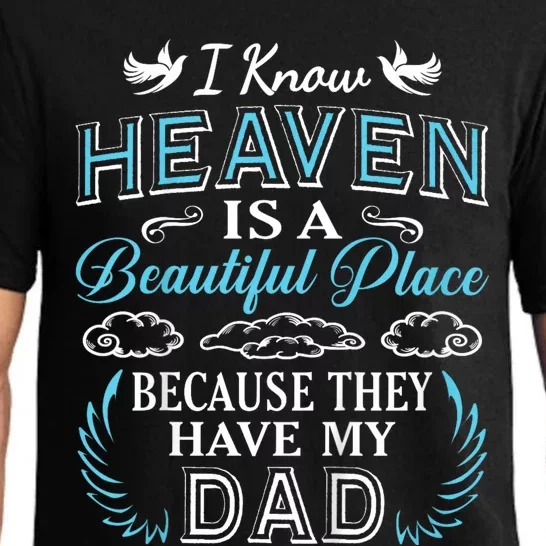 I Know Heaven Dad In Heaven Missing Dad Gift Father Pajama Set