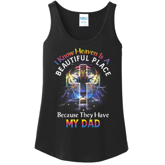 I Know Heaven Is A Beautiful Place Because They Have My Dad Ladies Essential Tank