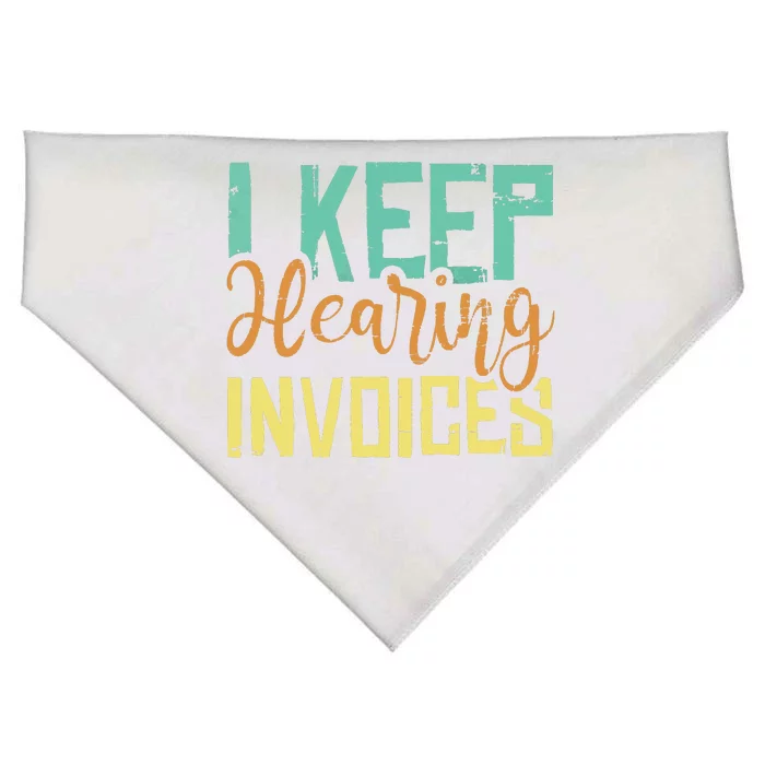 I Keep Hearing Invoices Accountant Bookkeeper Tax Auditor USA-Made Doggie Bandana