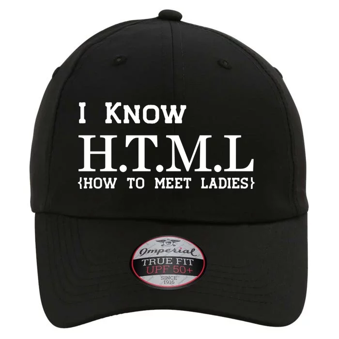 I Know HTML How To Meet Ladies The Original Performance Cap