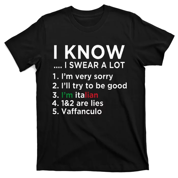 I Know I Swear A Lot IM Italian Funny Italian Saying T-Shirt