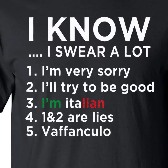 I Know I Swear A Lot IM Italian Funny Italian Saying Tall T-Shirt