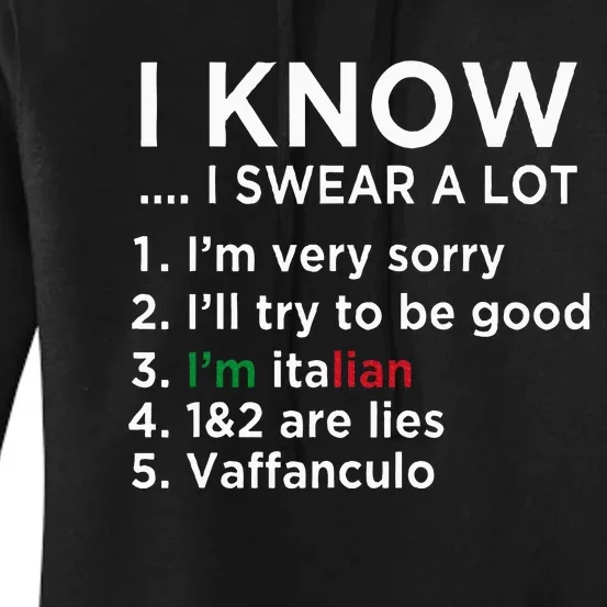 I Know I Swear A Lot IM Italian Funny Italian Saying Women's Pullover Hoodie