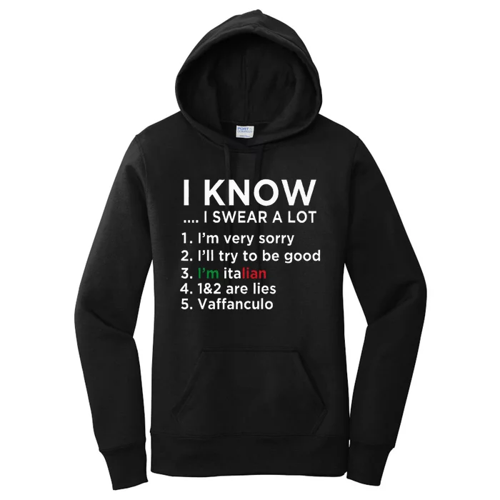 I Know I Swear A Lot IM Italian Funny Italian Saying Women's Pullover Hoodie