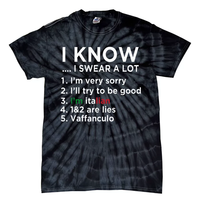 I Know I Swear A Lot IM Italian Funny Italian Saying Tie-Dye T-Shirt