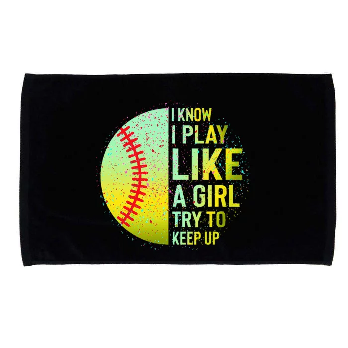 I Know I Play Like A Girl Funny Softball Baseball Microfiber Hand Towel