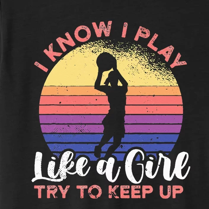 I know I play like a try to keep up for a basketball ChromaSoft Performance T-Shirt