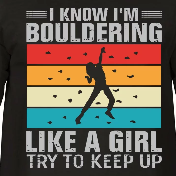 I Know I'm Bouldering Like A Girl Try To Keep Up Comfort Colors T-Shirt