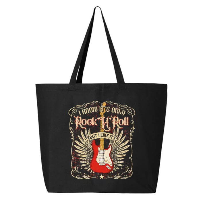 I Know ItS Only RockNRoll But I Like It Rock Music Fan 25L Jumbo Tote