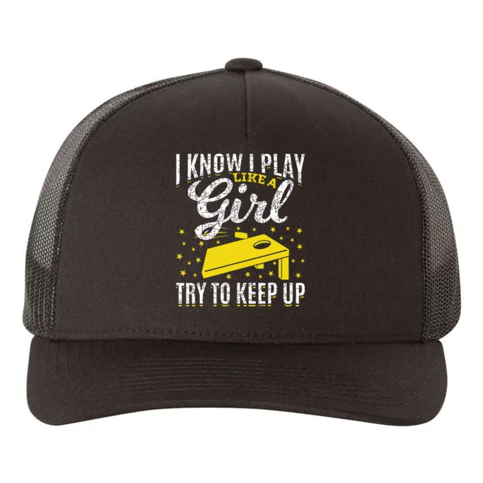 I Know I Play Like A Girl Funny Cornhole Player Toss Sports Yupoong Adult 5-Panel Trucker Hat