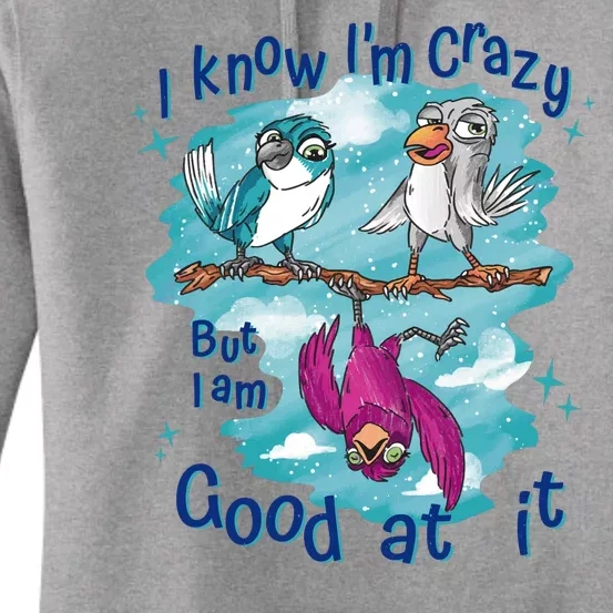 I Know I'm Crazy Funny Birds Women's Pullover Hoodie