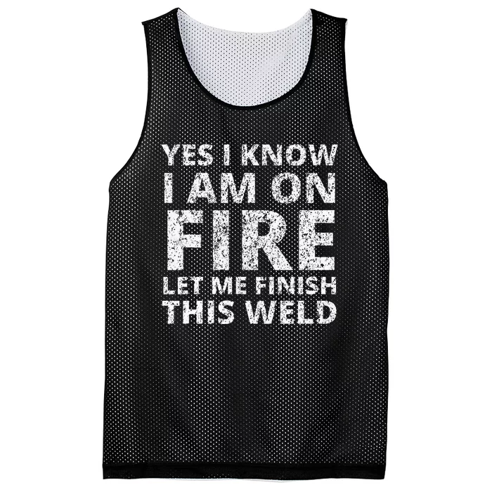 I know i am on fire Funny Welder Welding Gifts Mesh Reversible Basketball Jersey Tank