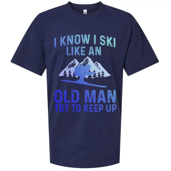 I Know I Ski Like An Old Try To Keep Up Gift Sueded Cloud Jersey T-Shirt