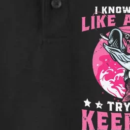 I Know I Fish Like A Girl Try To Keep Up Funny Fishing Dry Zone Grid Performance Polo