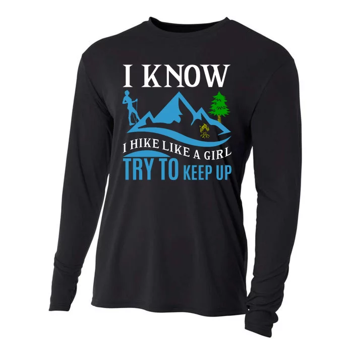 I Know I Hike Like A Girl Try To Keep Up Cooling Performance Long Sleeve Crew