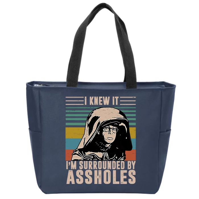 I Knew It I'm Surrounded By Assholes Retro Zip Tote Bag