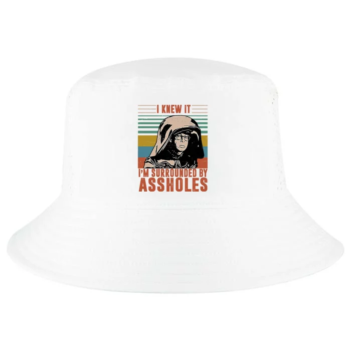 I Knew It I'm Surrounded By Assholes Retro Cool Comfort Performance Bucket Hat