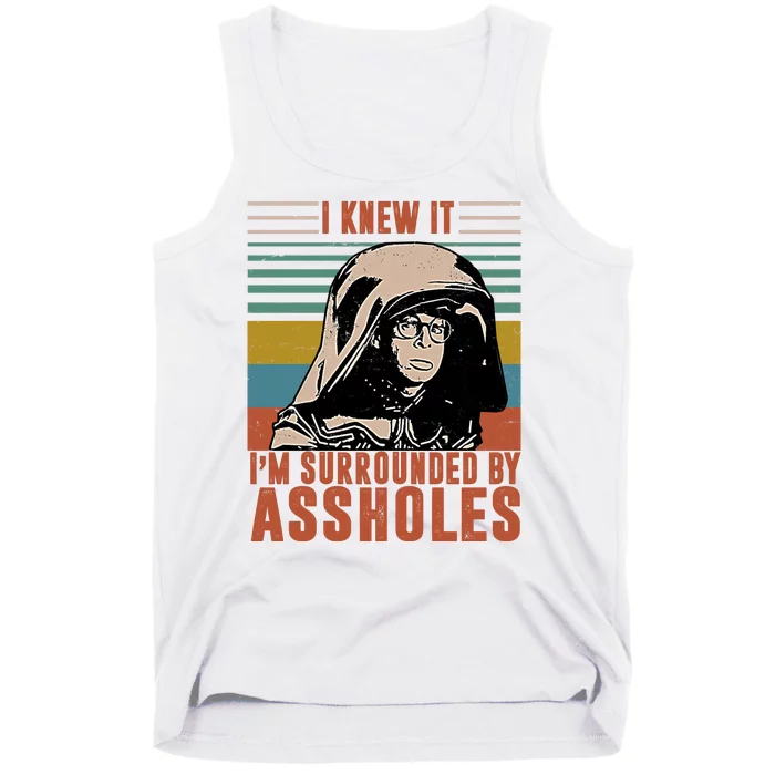 I Knew It I'm Surrounded By Assholes Retro Tank Top