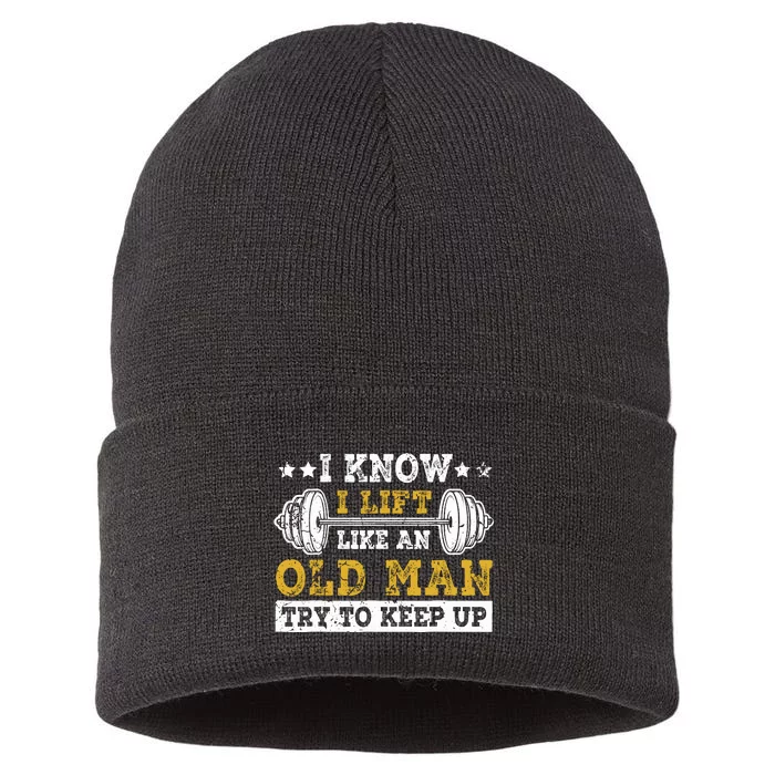 I Know I Lift Like An Old Man Try To Keep Up Weightlifting Sustainable Knit Beanie