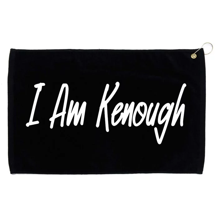 I’m Kenough I Am Kenough Grommeted Golf Towel