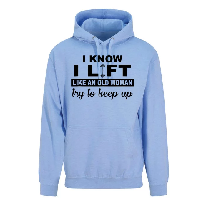 I Know I Lift Like An Old Woman Try To Keep Up Lifting Gym Unisex Surf Hoodie