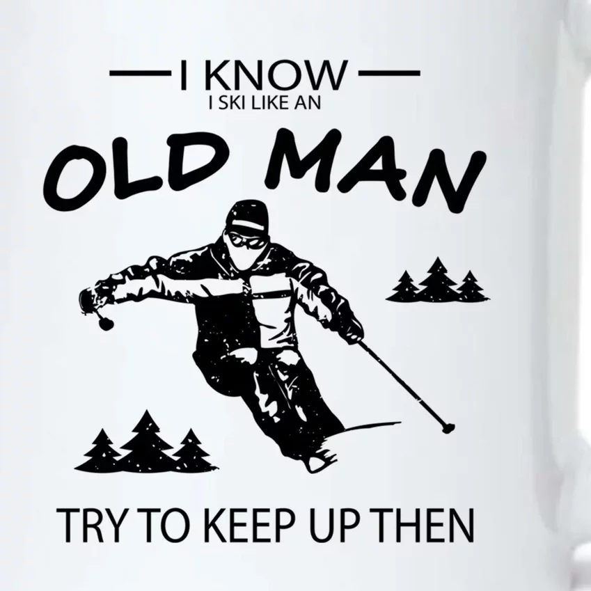 I Know I Ski Like An Old Skier Vacation Funny Gift Black Color Changing Mug