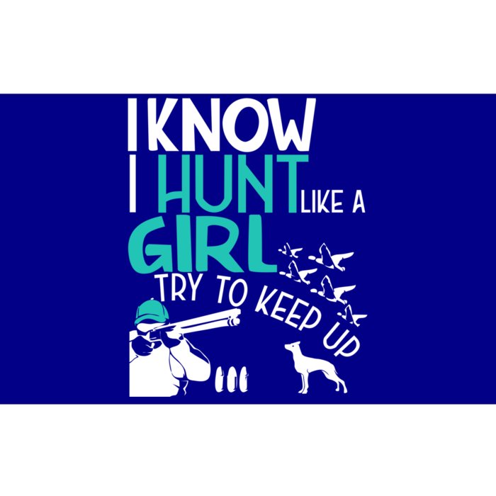 I Know I Hunt Like A Try To Keep Up Funny Hunting Gift Bumper Sticker