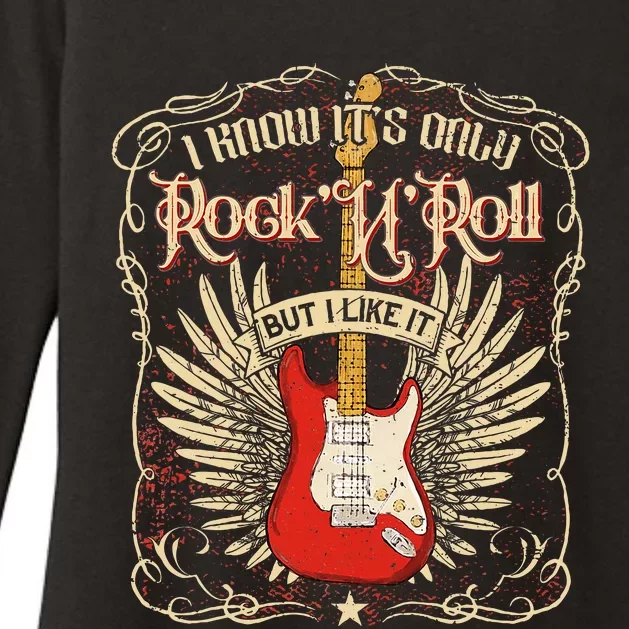 I Know ItS Only RockNRoll But I Like It Rock Music Fan Womens CVC Long Sleeve Shirt