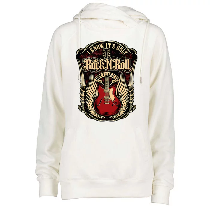 I Know ItS Only Rock And Roll Womens Funnel Neck Pullover Hood