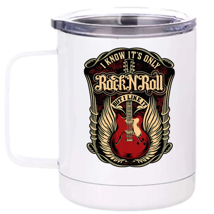 I Know ItS Only Rock And Roll Front & Back 12oz Stainless Steel Tumbler Cup