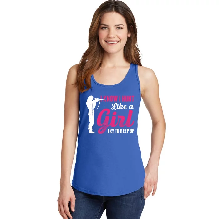 I Know I Hunt Like A Try To Keep Up Loves Hunting Gift Ladies Essential Tank