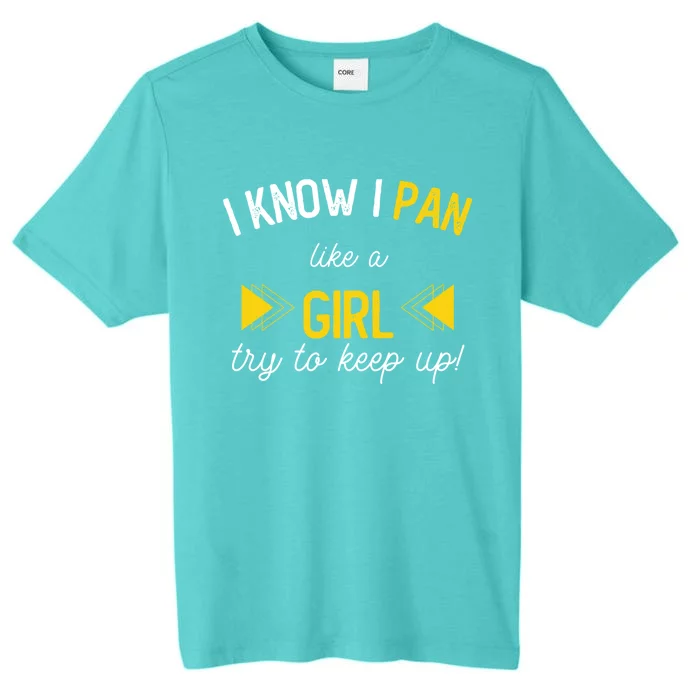 I Know I Pan Like A Try To Keep Up Gold Mining Panner Gift ChromaSoft Performance T-Shirt