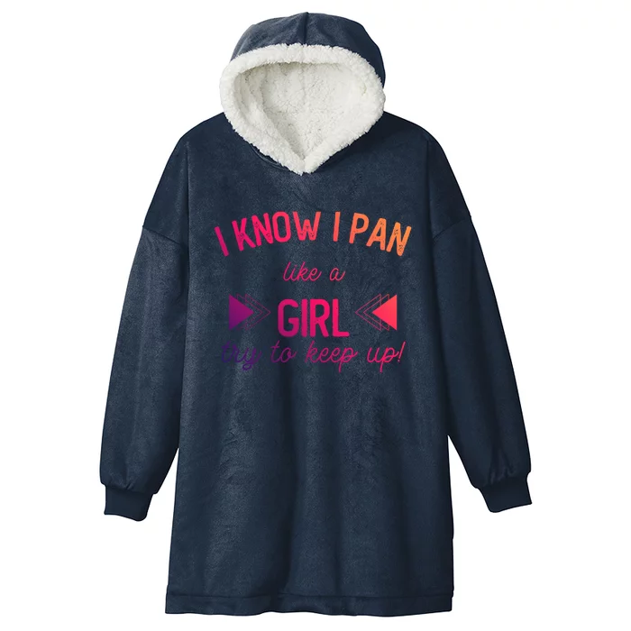 I Know I Pan Like A Try To Keep Up Gold Mining Panner Gift Hooded Wearable Blanket