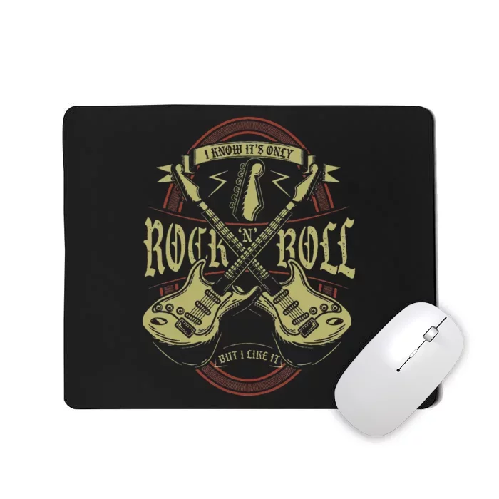 I Know ItS Only Rock And Roll But I Like It Rock Music Mousepad