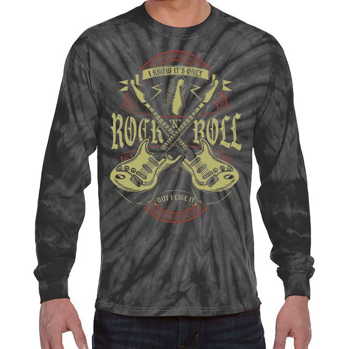 I Know ItS Only Rock And Roll But I Like It Rock Music Tie-Dye Long Sleeve Shirt