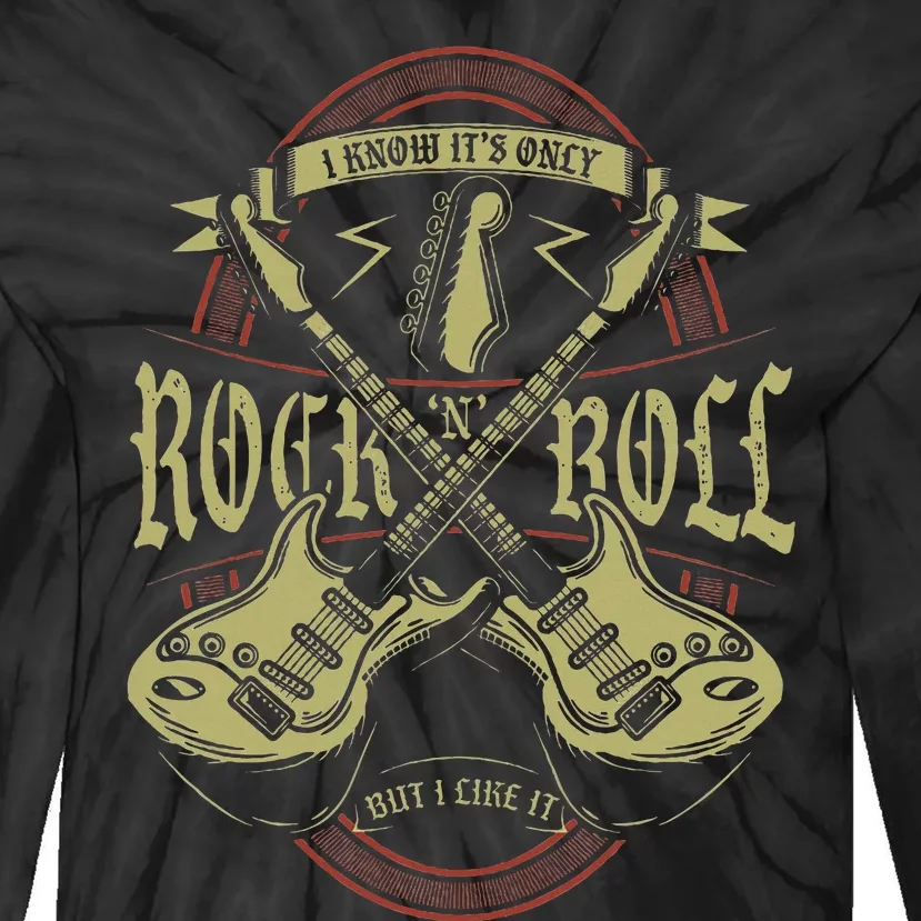 I Know ItS Only Rock And Roll But I Like It Rock Music Tie-Dye Long Sleeve Shirt