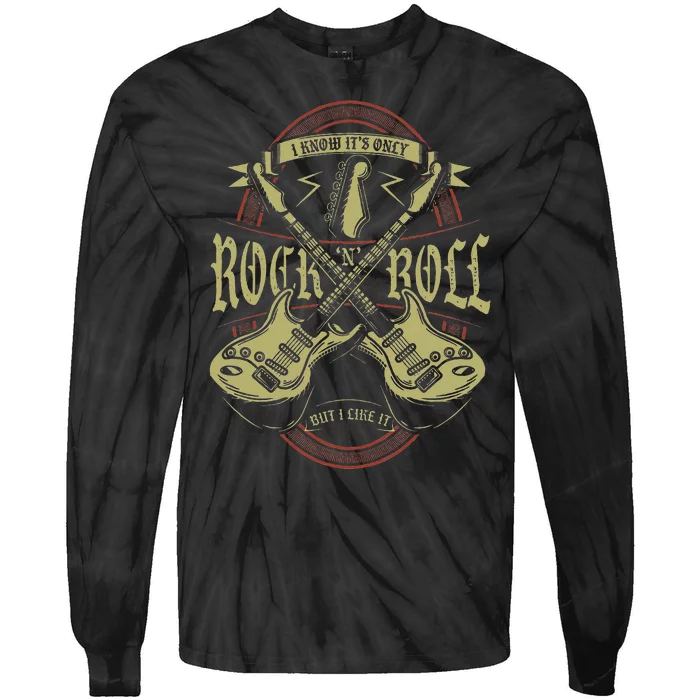 I Know ItS Only Rock And Roll But I Like It Rock Music Tie-Dye Long Sleeve Shirt