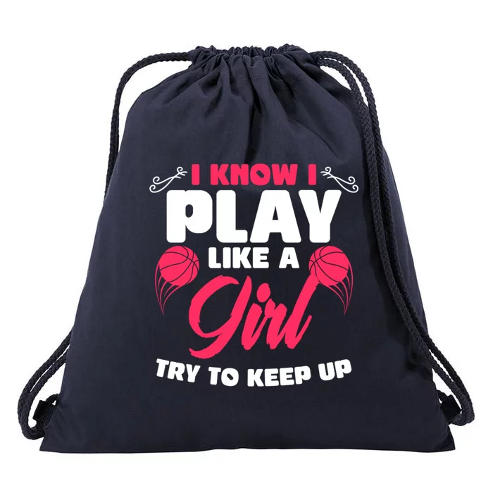 I Know I Play Like A Try To Keep Up Funny Basketball Gift Drawstring Bag