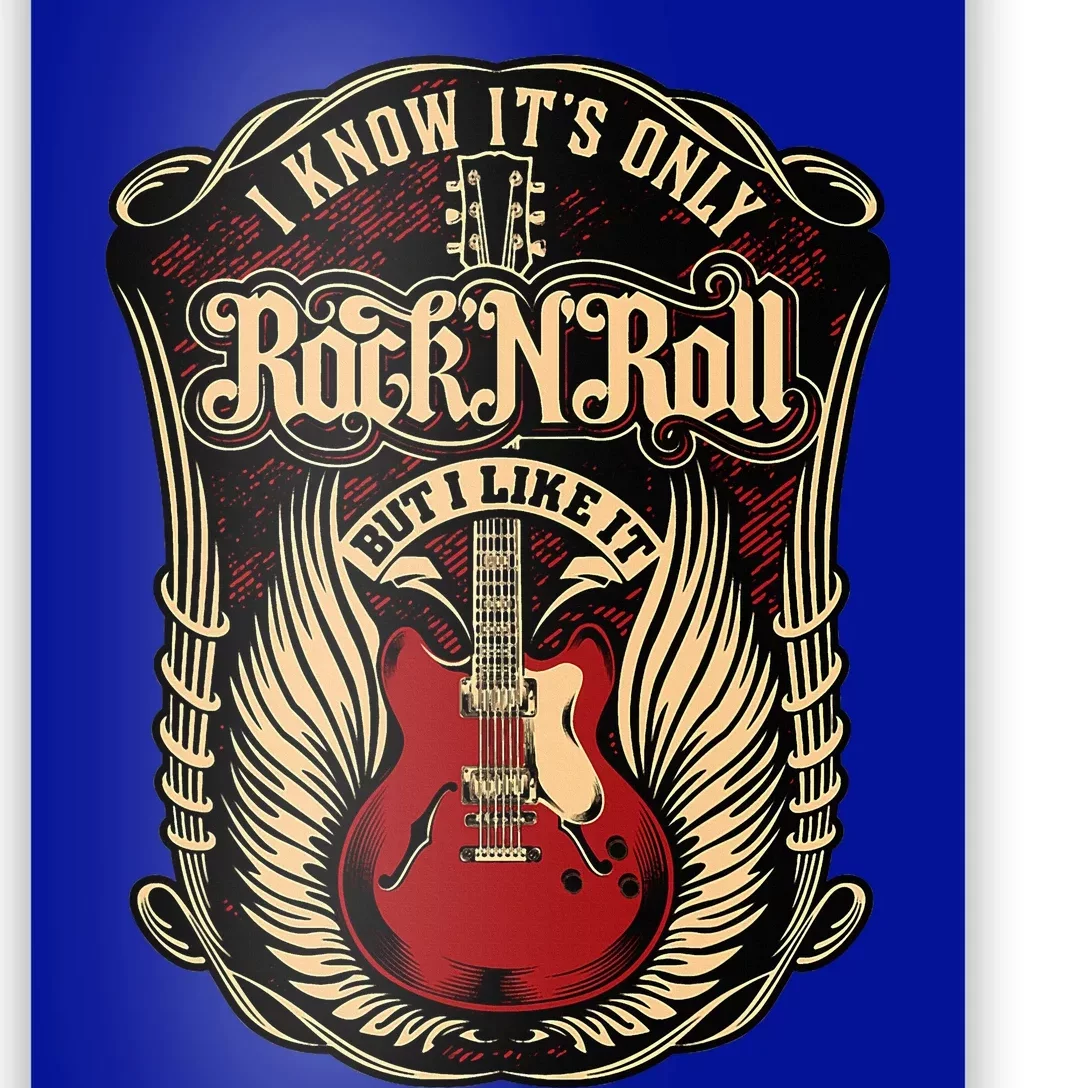 I Know ItS Only Rock And Roll Poster